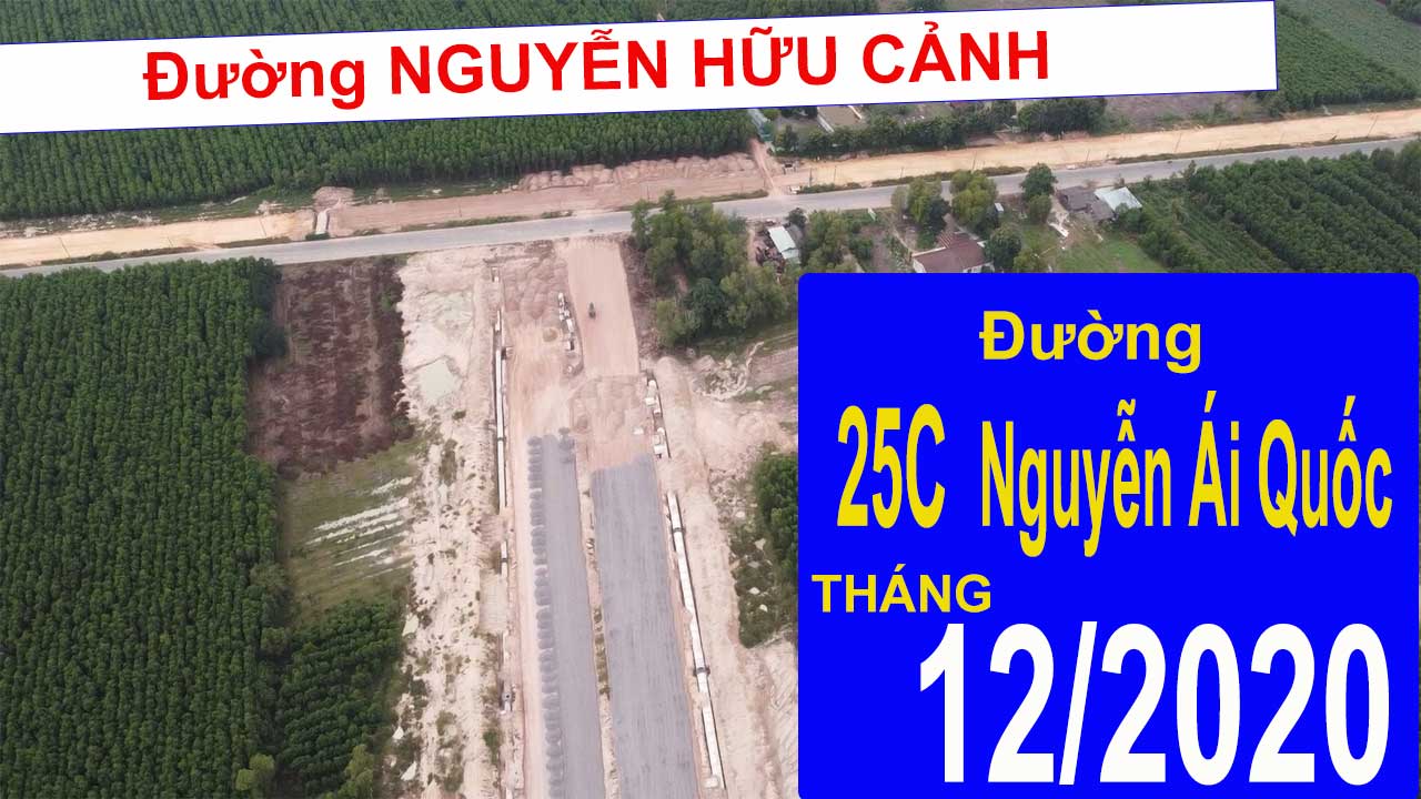 Tiến Độ Đường 25C – Nguyễn Ái Quốc Nhơn Trạch Tháng 12/2020